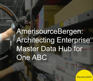 AmerisourceBergen: Architecting Enterprise Master Data Hub for One ABC | Webinar