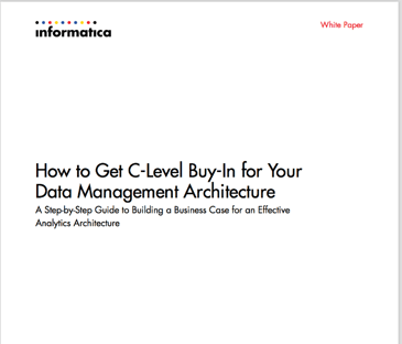 How to Get C-Level Buy-In for Your Data Management Architecture | Whitepaper